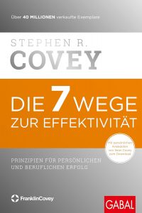 Stephen Covey: Die 7 Wege zur Effektivität